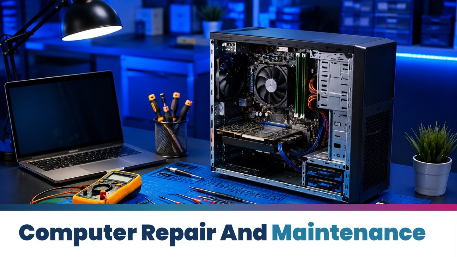 Computer Repair and Maintenance
