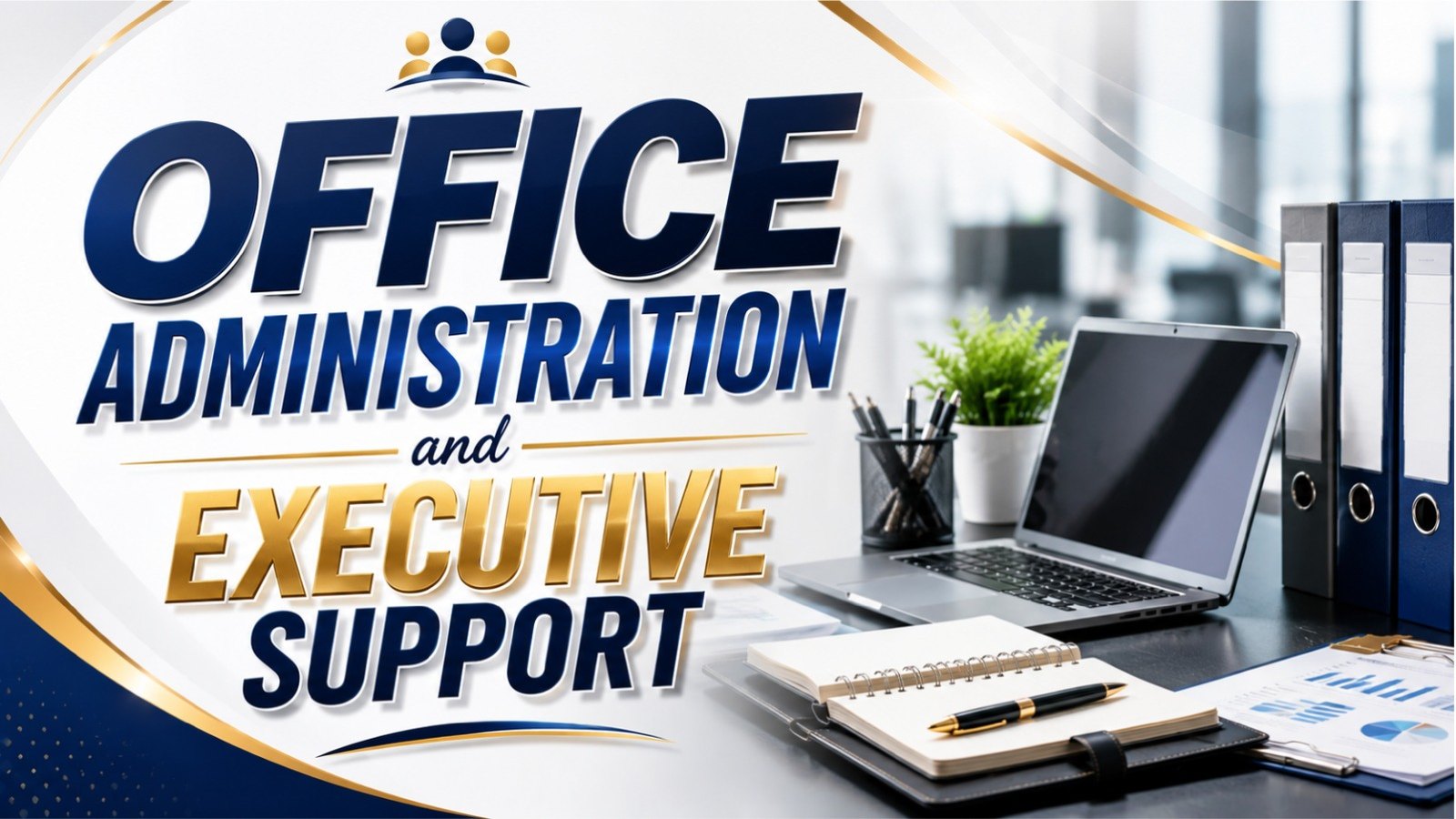 Office Administration and Executive Support