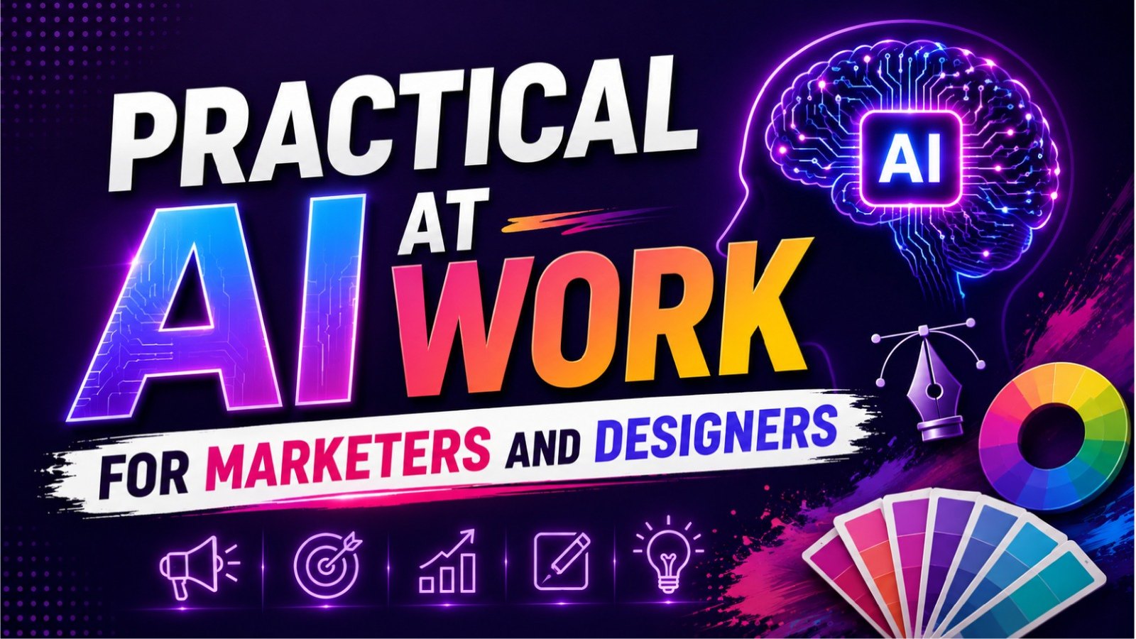 Practical AI at Work for Marketers and Designers
