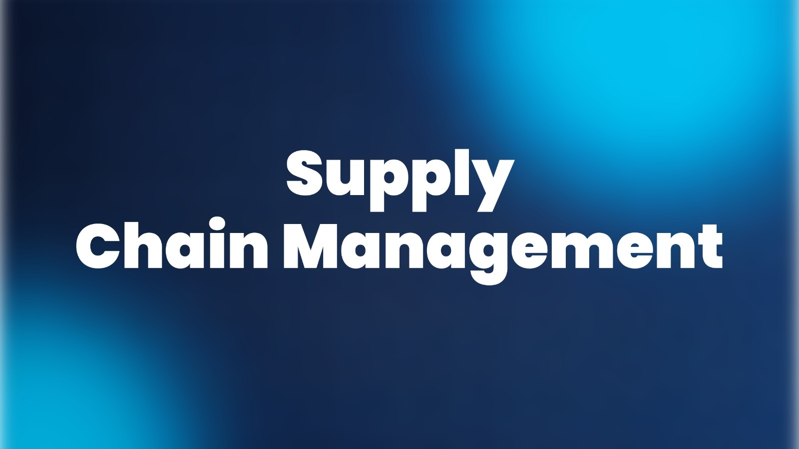 Supply Chain Management